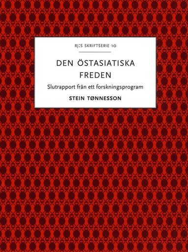 bokomslag Den östasiatiska freden : slutrapport från ett forskningsprogram