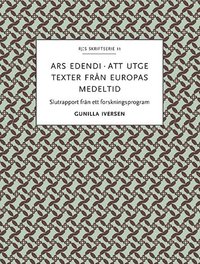 bokomslag Ars edendi : att utge texter från Europas medeltid