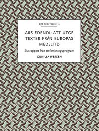 bokomslag Ars edendi : att utge texter från Europas medeltid