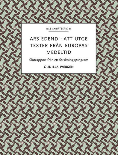 Ars edendi : att utge texter från Europas medeltid 1