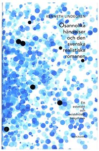 bokomslag Osannolika händelser och den svenska realistiska romanen