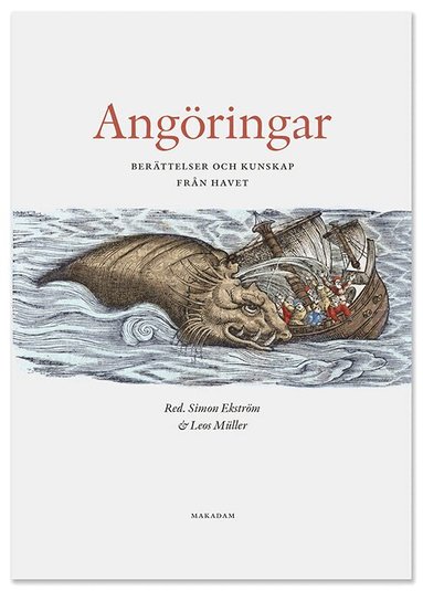 Simon Ekström, Leos Müller, Mirja Arnshav, Mattias Frihammar, Lisa Hellman, Hanna Jansson, Andreas Linderoth, Steve Murdoch, Ale Pålsson, Harry R:son Svensson - Angöringar : berättelser och kunskap från havet, Inbunden
