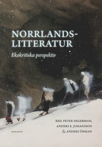 bokomslag Norrlandslitteratur : ekokritiska perspektiv