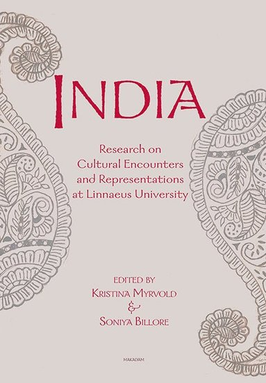 bokomslag India : Research on Cultural Encounters and Representations at Linnaeus Uni
