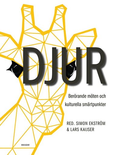Simon Ekström, Lars Kaijser, Mattias Frihammar, Sverker Hyltén-Cavallius, Helena Hörnfeldt, Elin Lundquist, Susanne Nylund Skog, Michell Zethson - Djur : Berörande möten och kulturella smärtpunkter, Häftad