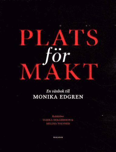 bokomslag Plats för makt : en vänbok till Monika Edgren