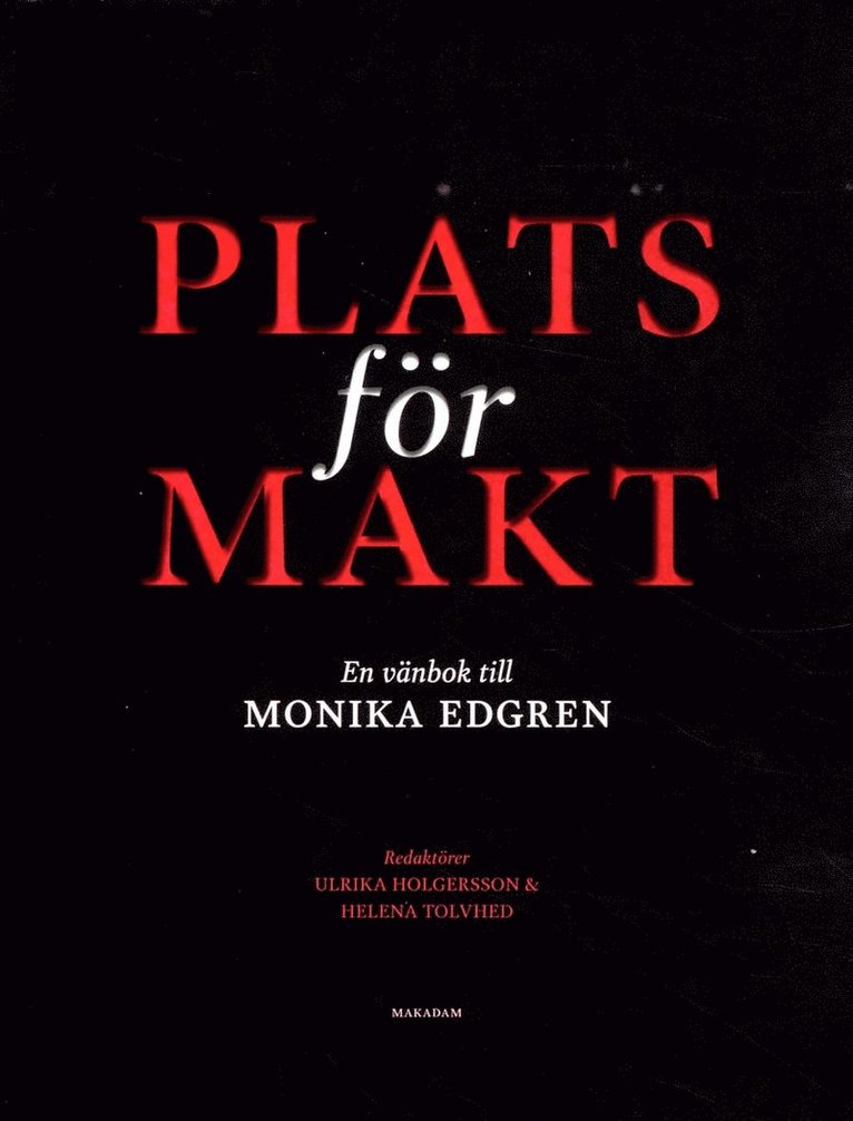 Plats för makt : en vänbok till Monika Edgren 1