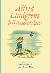 bokomslag Astrid Lindgrens bildvärldar
