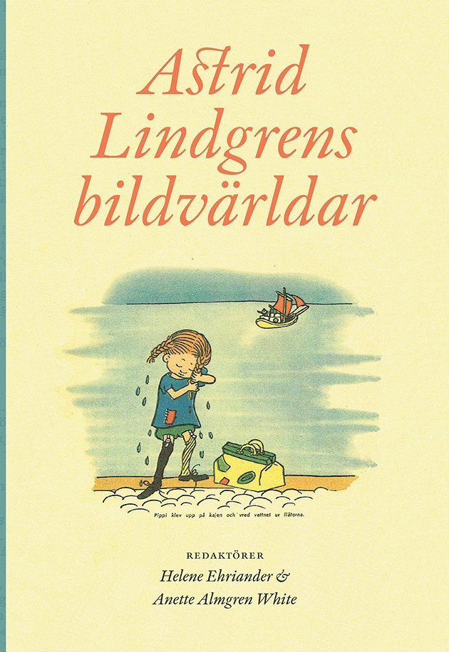 Anette Almgren White, Helene Ehriander - Astrid Lindgrens bildvärldar, Häftad