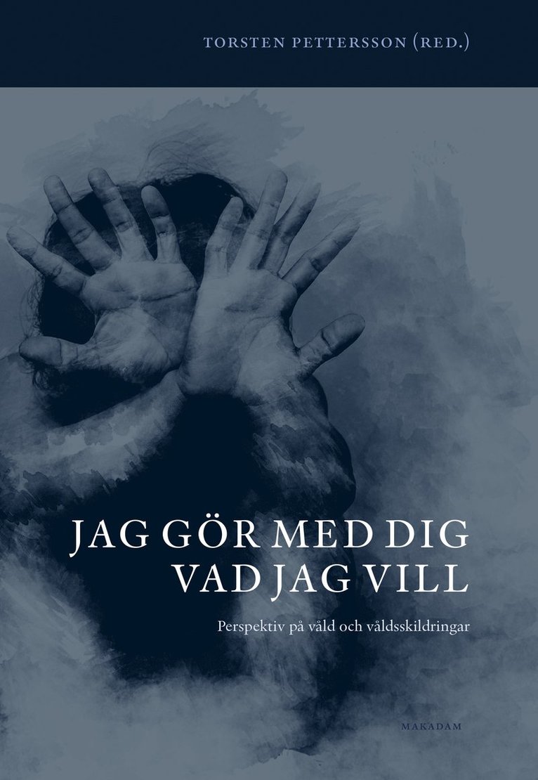 Torsten Pettersson - Jag gör med dig vad jag vill : perspektiv på våld och våldsskildringar, Häftad