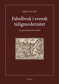 bokomslag Fabelbruk i svensk tidigmodernitet : en genrehistorisk studie