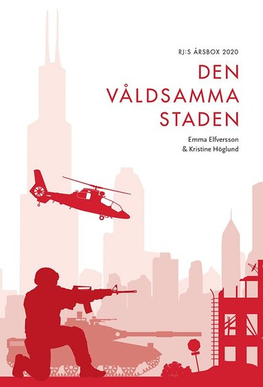 Emma Elfversson, Kristine Höglund - Den våldsamma staden (RJ:s årsbox 2020. Staden), Häftad