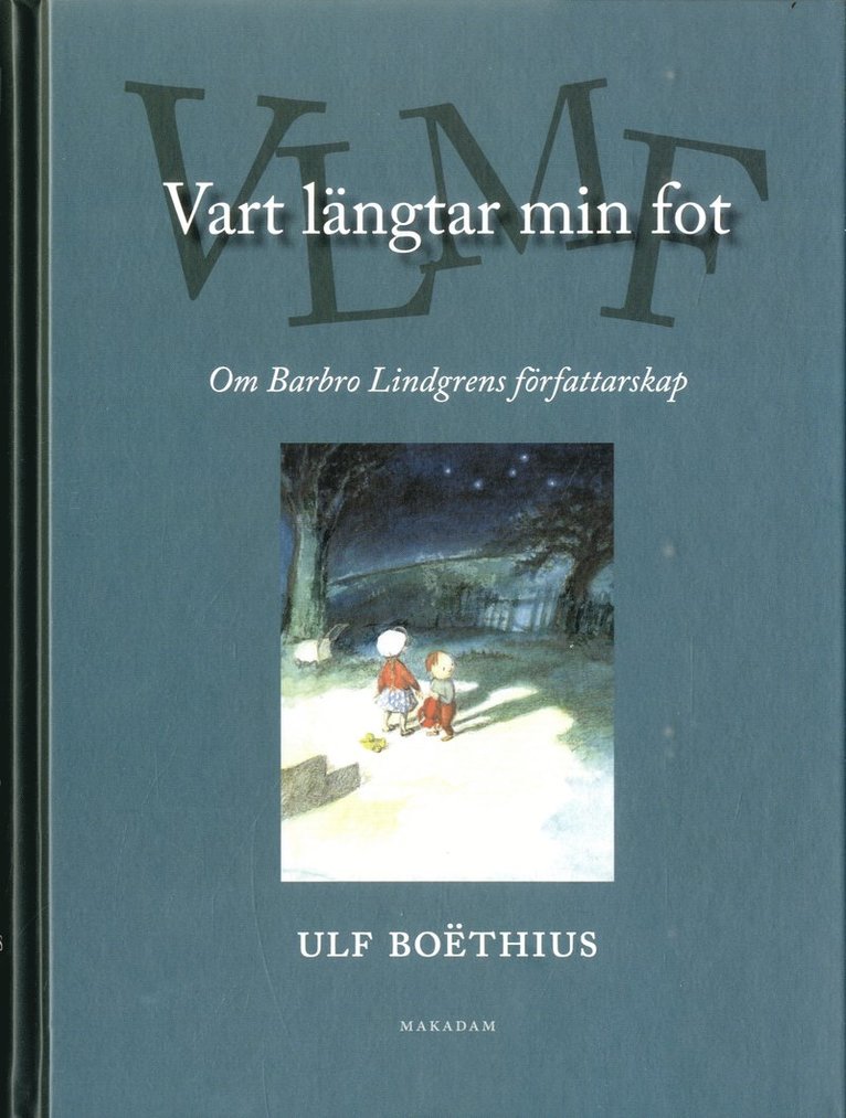 Vart längtar min fot : Om Barbro Lindgrens författarskap 1
