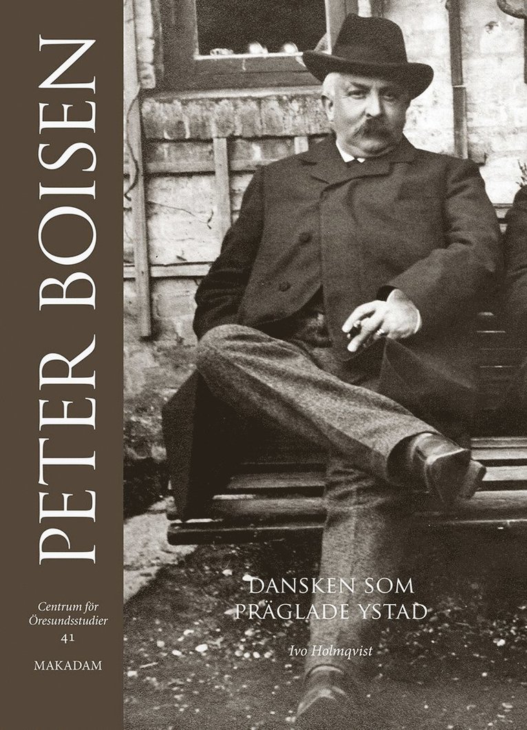 Ivo Holmqvist - Peter Boisen. Dansken som präglade Ystad, Inbunden