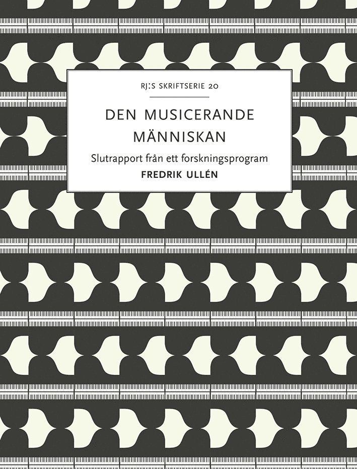 Fredrik Ullén - Den musicerande människan : kultur och arv i samspel, Häftad