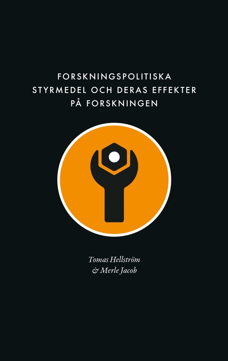 Forskningspolitiska styrmedel och deras effekter på forskningen : förslag till ett ramverk för analys av stödformer