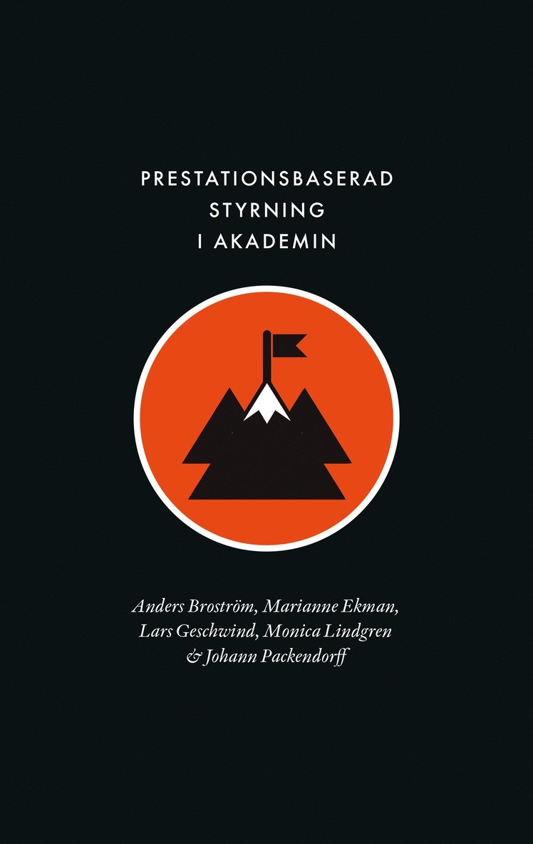 Prestationsbaserad styrning i akademin : instrumentalisering i tidsanvändning, identitet och professionalitet