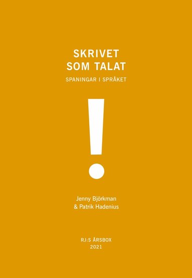 Jenny Björkman, Patrik Hadenius - Skrivet som talat (RJ:s årsbox 2021. Orden), Häftad