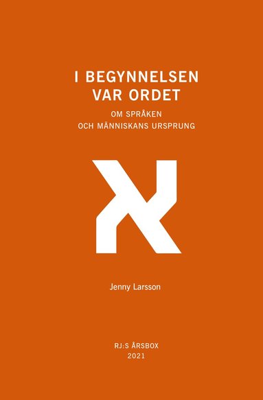 Jenny Larsson - I begynnelsen var ordet (RJ:s årsbox 2021. Orden), Häftad