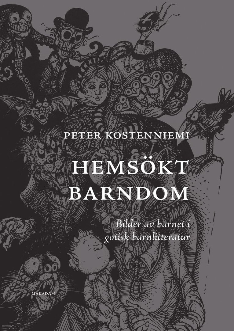 Peter Kostenniemi - Hemsökt barndom : bilder av barnet i gotisk barnlitteratur, Häftad