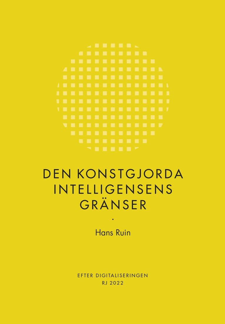 Den konstgjorda intelligensens gränser (RJ 2022: Efter digitaliseringen)