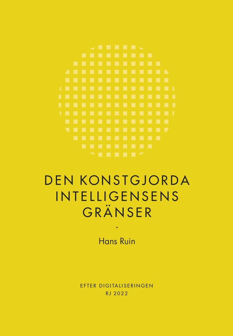 Den konstgjorda intelligensens gränser (RJ 2022: Efter digitaliseringen) 1