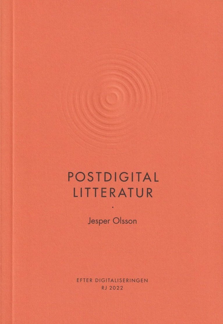 Postdigital litteratur (RJ 2022: Efter digitaliseringen) 1