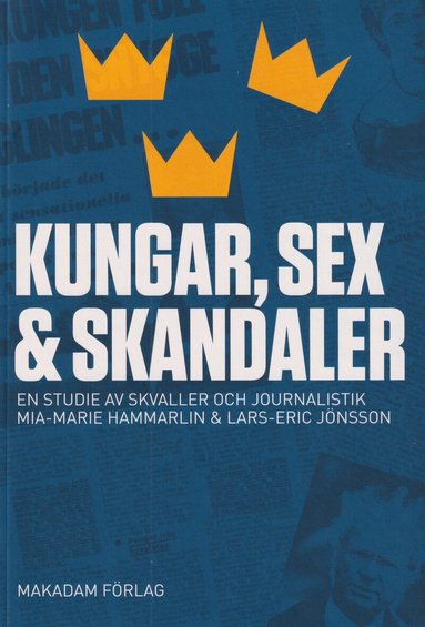 Mia-Marie Hammarlin, Lars-Eric Jönsson - Kungar, sex och skandaler : en studie av skvaller och journalistik, Häftad