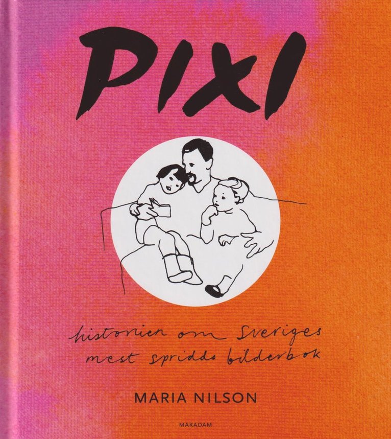 Pixi : historien om Sveriges mest spridda bilderbok 1