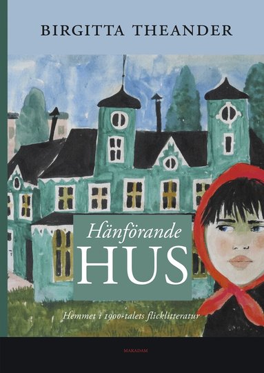 Birgitta Theander - Hänförande hus : hemmet i 1900-talets flicklitteratur, Kartonnage