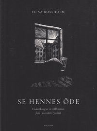 bokomslag Se hennes öde : undersökning av en ordlös roman från 1920-talets Tyskland