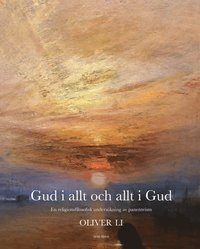 bokomslag Gud i allt och allt i Gud : en religionsfilosofisk undersökning av panenteism