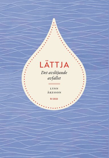 Lynn Åkesson - Lättja : det avslöjande avfallet (RJ 2023: Dödssynderna i vår tid), Häftad