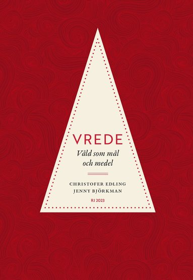 Christofer Edling, Jenny Björkman - Vrede : våld som mål och medel (RJ 2023: Dödssynderna i vår tid), Häftad