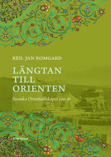 bokomslag Längtan till Orienten : Svenska Orientsällskapet 100 år