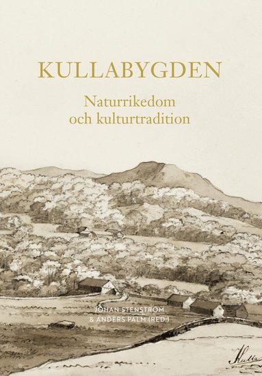Anders Palm, Johan Stenström - Kullabygden : naturrikedom och kulturtradition, Inbunden