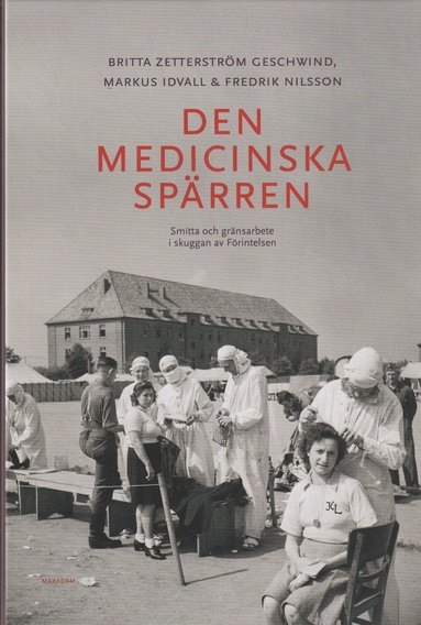 bokomslag Den medicinska spärren : smitta och gränsarbete i skuggan av Förintelsen