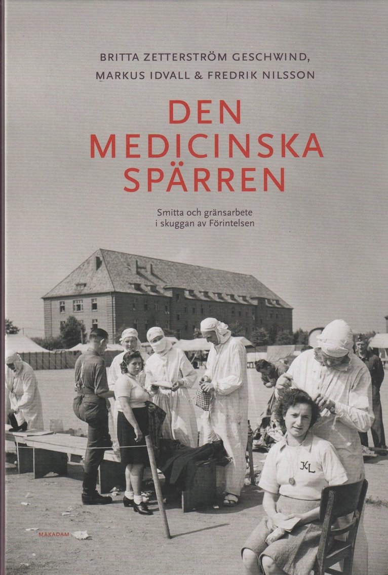 Den medicinska spärren : smitta och gränsarbete i skuggan av Förintelsen 1