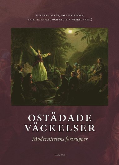 bokomslag Ostädade väckelser : modernitetens förtrupper