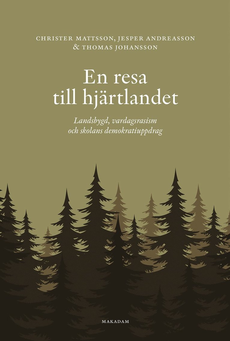 En resa till hjärtlandet : landsbygd, vardagsrasism och skolans demokratiuppdag