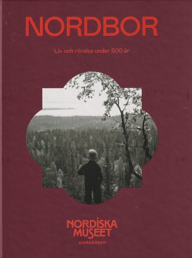 Fredrik Svanberg, Anna Arfvidsson Womack, Ulrika Torell - Nordbor : liv och rörelse under 500 år, Inbunden