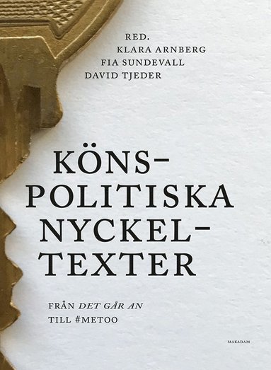 bokomslag Könspolitiska nyckeltexter : från Det går an till #metoo