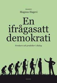 bokomslag En ifrågasatt demokrati : forskare och praktiker i dialog