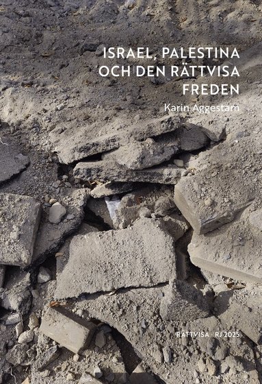 Karin Aggestam - Israel, Palestina och den rättvisa freden (RJ 2025: Rättvisa), Häftad