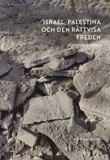 bokomslag Israel, Palestina och den rättvisa freden (RJ 2025: Rättvisa)
