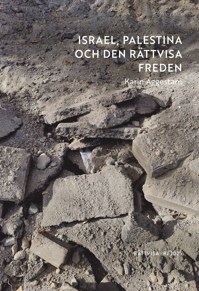Israel, Palestina och den rättvisa freden (RJ 2025: Rättvisa) 1