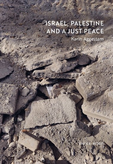 Karin Aggestam - Israel, Palestine and a just peace (RJ 2025: Justice), Häftad