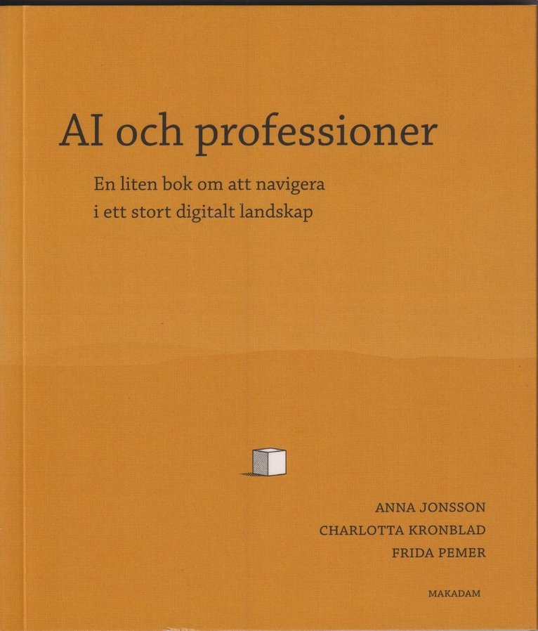 Anna Jonsson, Charlotta Kronblad, Frida Pemer - AI och professioner: En liten bok om-, Häftad. Tillgänglighet: Lägg i varukorg