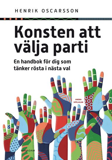 Henrik Oscarsson - Konsten att välja parti : en handbok för dig som tänker rösta i nästa val, Häftad