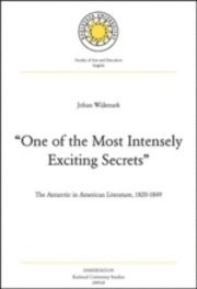 Johan Wijkmark - "One of the Most Intensely Exciting Secrets" - The Antarctic in American Literature 1820-1849, Häftad